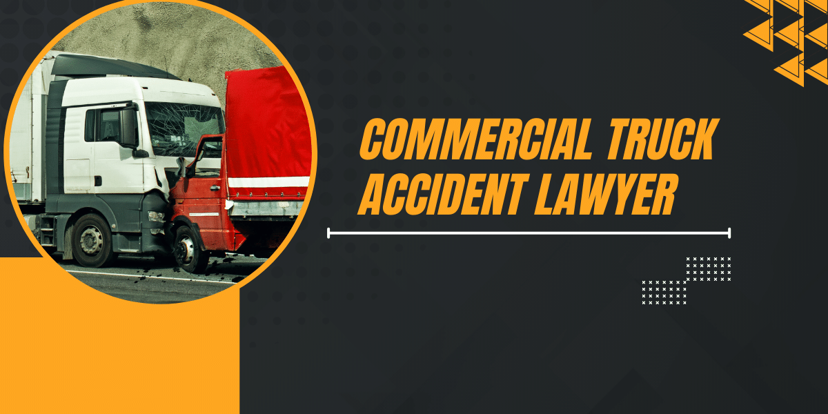 Commercial Truck Accident Lawyer